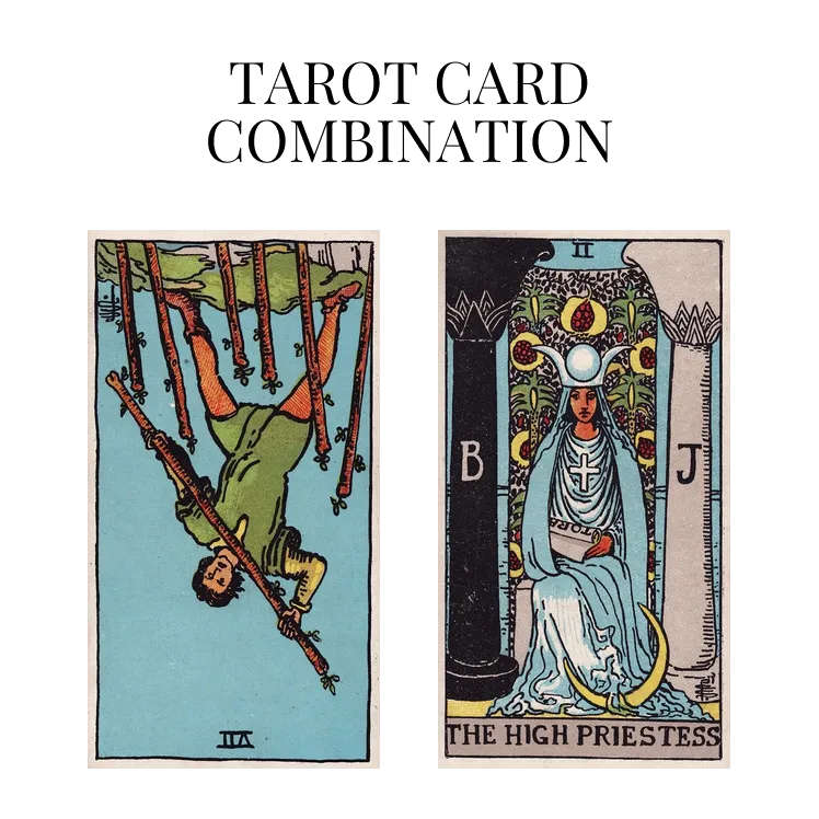 seven of wands reversed and the high priestess tarot cards combination meaning