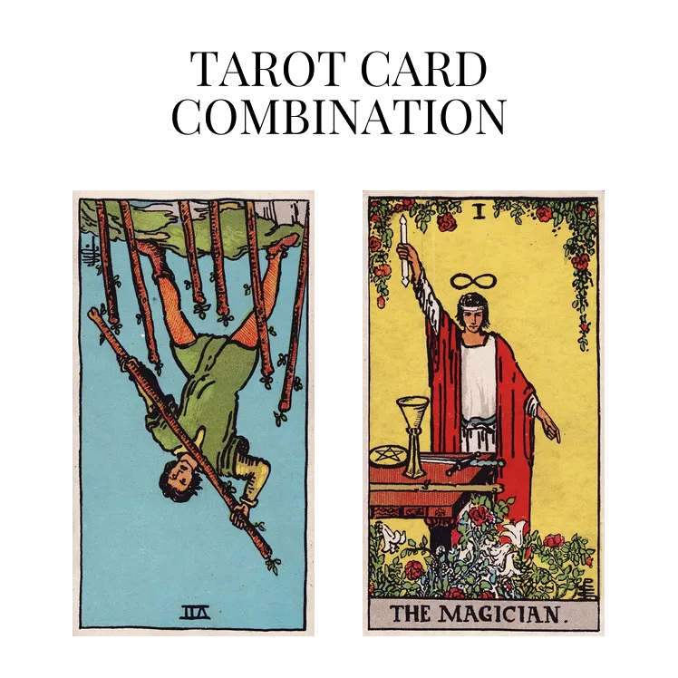 seven of wands reversed and the magician tarot cards combination meaning