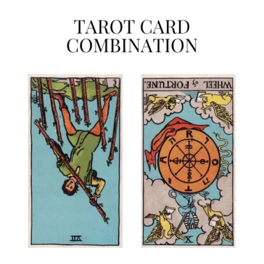 seven of wands reversed and wheel of fortune reversed tarot cards combination meaning