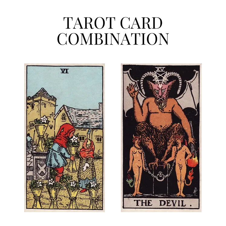 six of cups and the devil tarot cards combination meaning