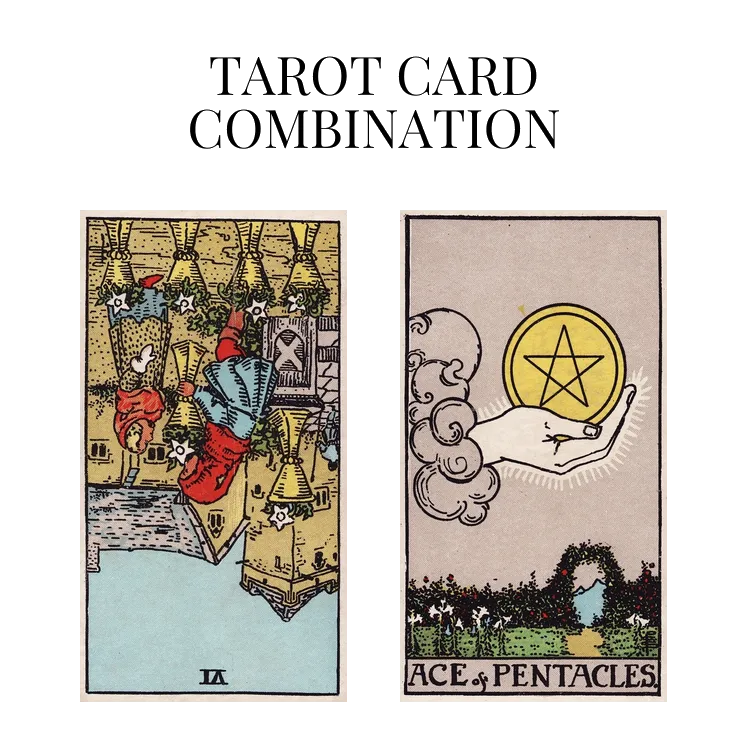 six of cups reversed and ace of pentacles tarot cards combination meaning