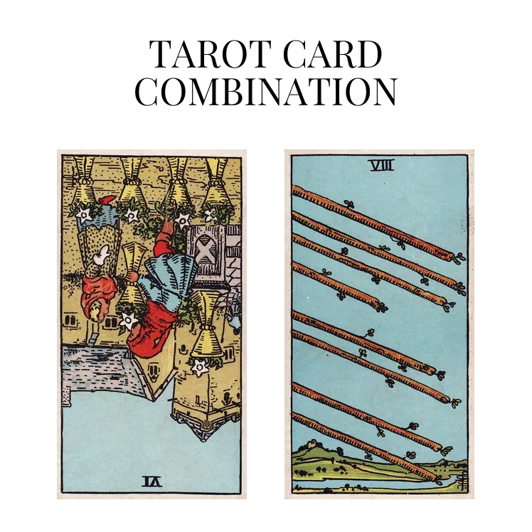 six of cups reversed and eight of wands tarot cards combination meaning