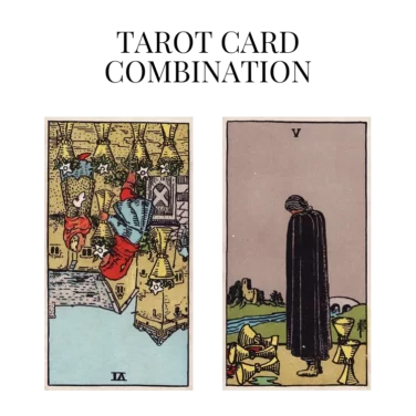 six of cups reversed and five of cups tarot cards combination meaning