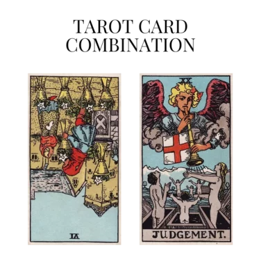 six of cups reversed and judgement tarot cards combination meaning