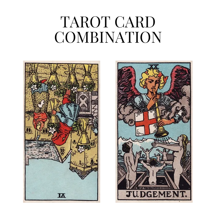 six of cups reversed and judgement tarot cards combination meaning
