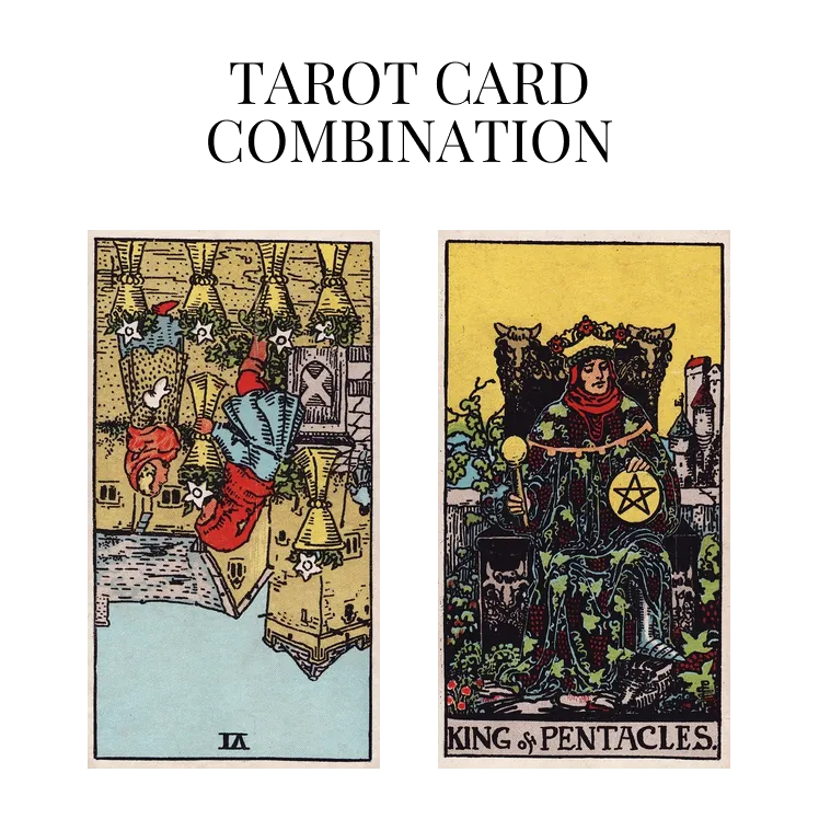 six of cups reversed and king of pentacles tarot cards combination meaning