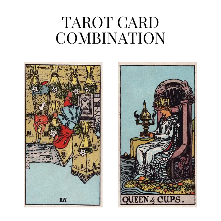 six of cups reversed and queen of cups tarot cards combination meaning