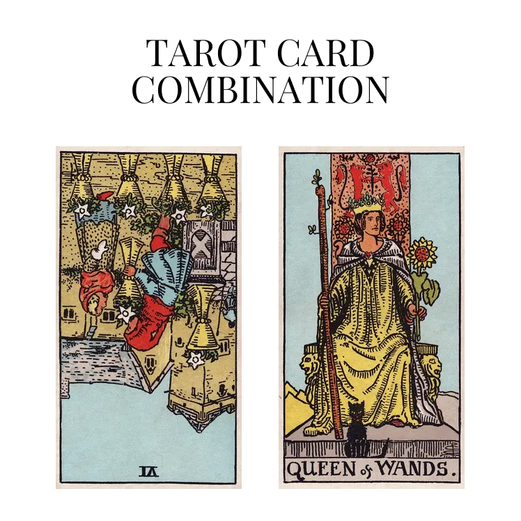 six of cups reversed and queen of wands tarot cards combination meaning