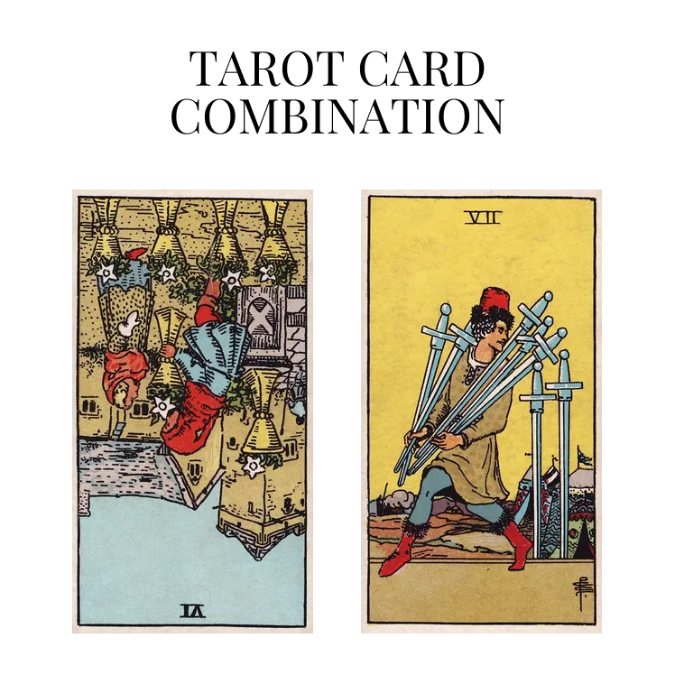 six of cups reversed and seven of swords tarot cards combination meaning