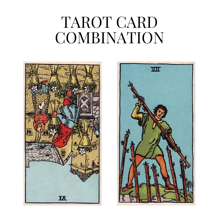 six of cups reversed and seven of wands tarot cards combination meaning