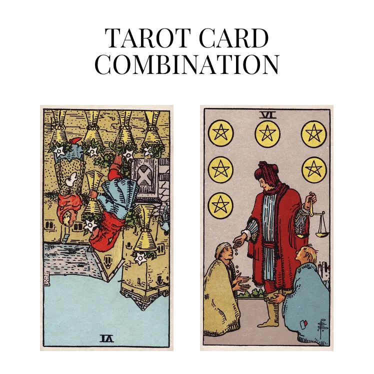 six of cups reversed and six of pentacles tarot cards combination meaning