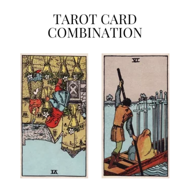 six of cups reversed and six of swords tarot cards combination meaning