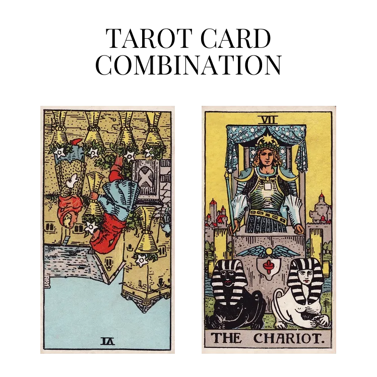 six of cups reversed and the chariot tarot cards combination meaning