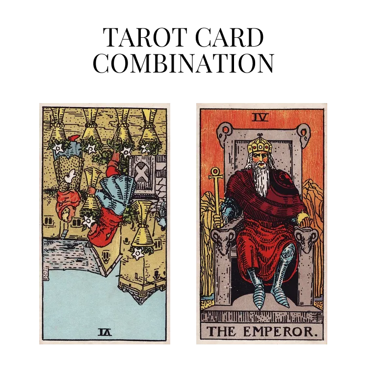 six of cups reversed and the emperor tarot cards combination meaning