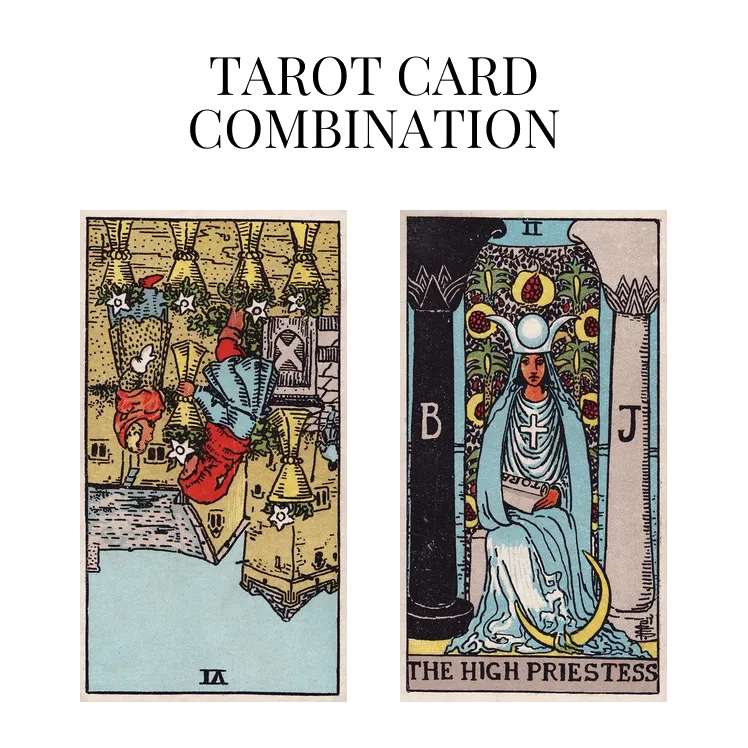 six of cups reversed and the high priestess tarot cards combination meaning