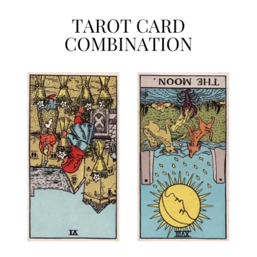 six of cups reversed and the moon reversed tarot cards combination meaning