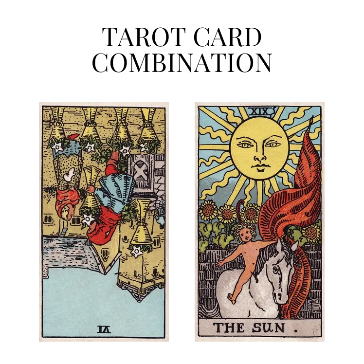 six of cups reversed and the sun tarot cards combination meaning