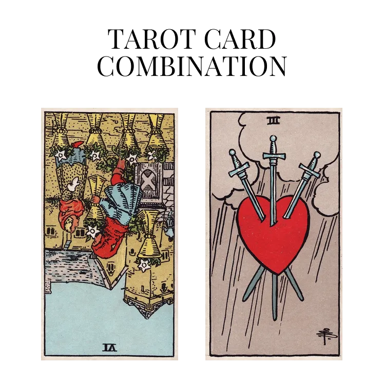 six of cups reversed and three of swords tarot cards combination meaning