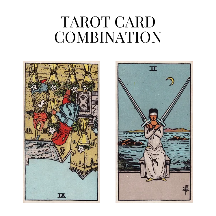 six of cups reversed and two of swords tarot cards combination meaning