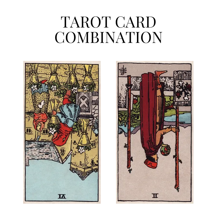 six of cups reversed and two of wands reversed tarot cards combination meaning