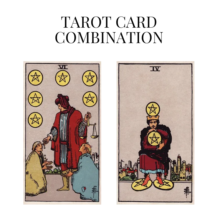 six of pentacles and four of pentacles tarot cards combination meaning