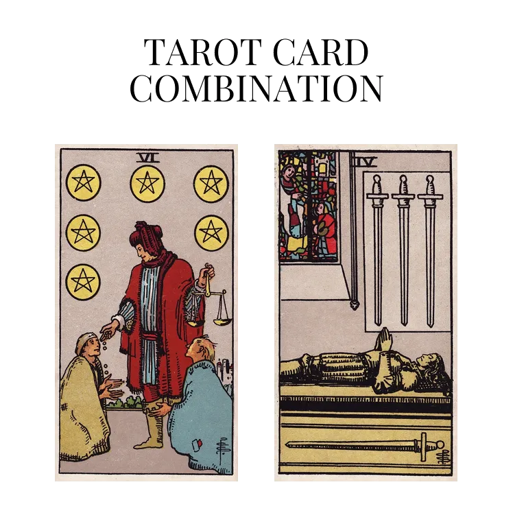 six of pentacles and four of swords tarot cards combination meaning