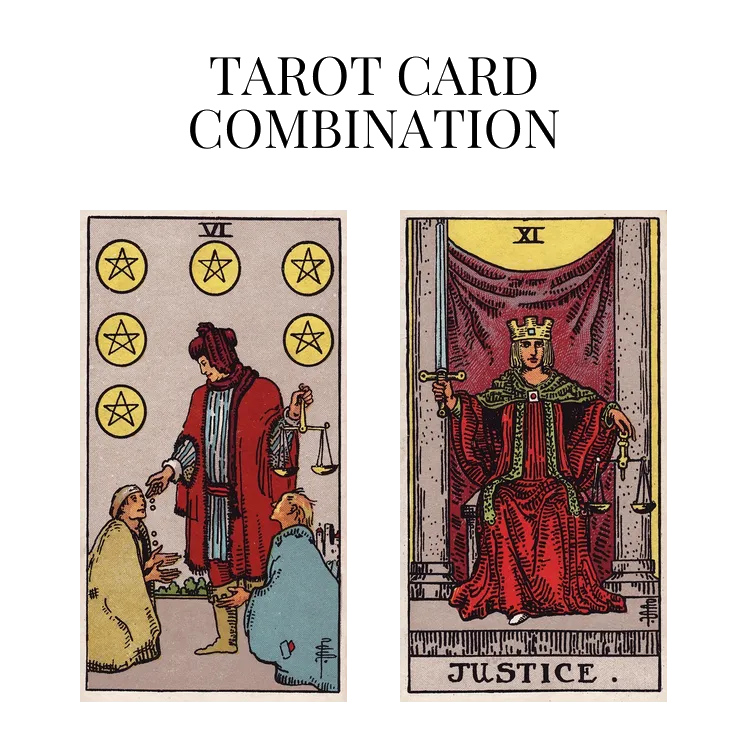 six of pentacles and justice tarot cards combination meaning