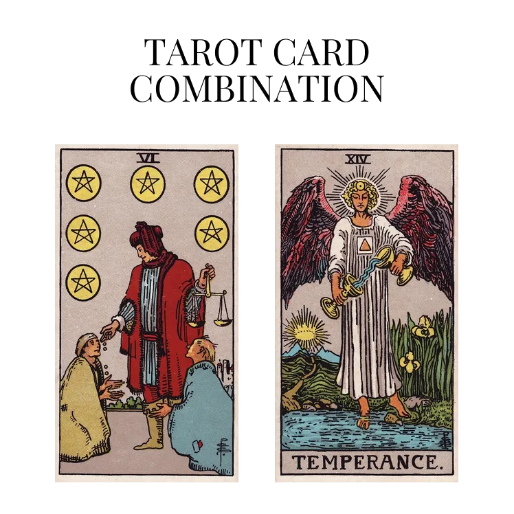 six of pentacles and temperance tarot cards combination meaning