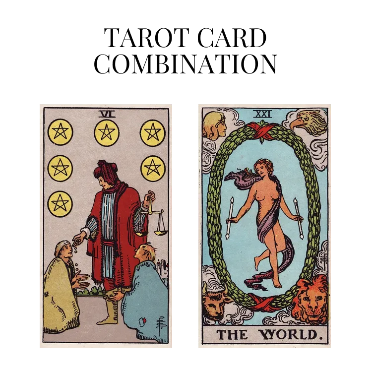 six of pentacles and the world tarot cards combination meaning
