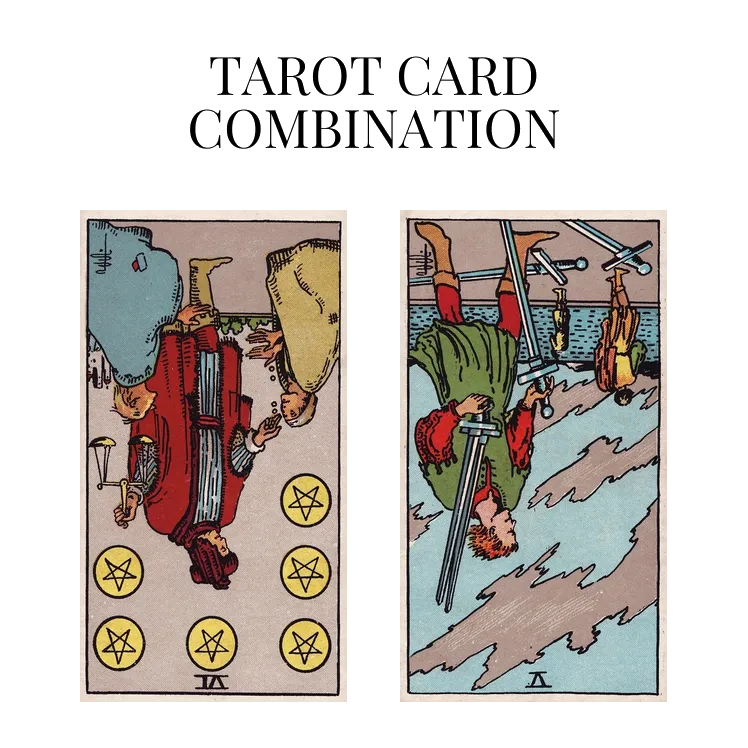 six of pentacles reversed and five of swords reversed tarot cards combination meaning