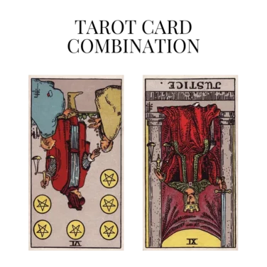 six of pentacles reversed and justice reversed tarot cards combination meaning