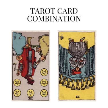 six of pentacles reversed and nine of cups reversed tarot cards combination meaning