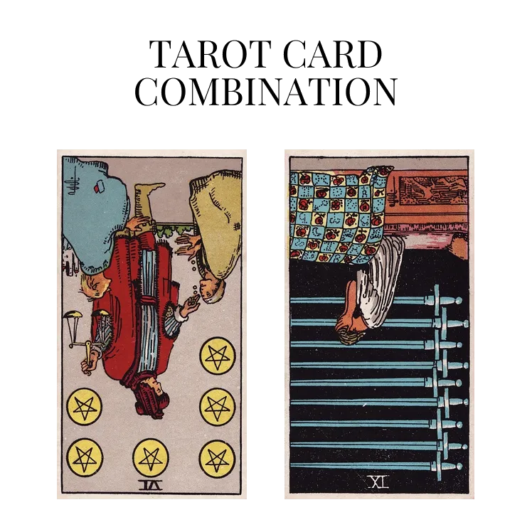 six of pentacles reversed and nine of swords reversed tarot cards combination meaning