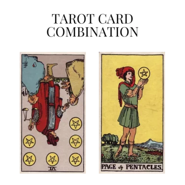 six of pentacles reversed and page of pentacles tarot cards combination meaning