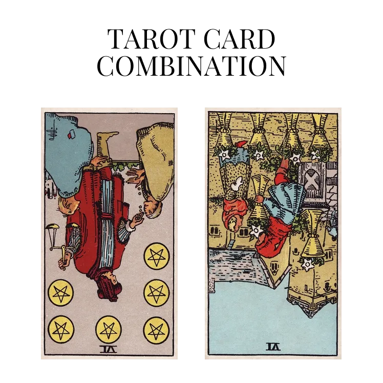 six of pentacles reversed and six of cups reversed tarot cards combination meaning