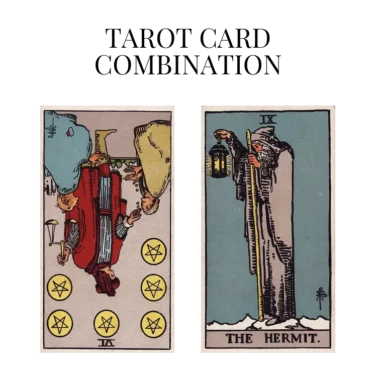 six of pentacles reversed and the hermit tarot cards combination meaning