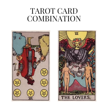 six of pentacles reversed and the lovers tarot cards combination meaning