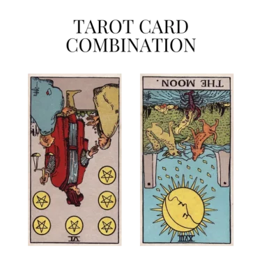 six of pentacles reversed and the moon reversed tarot cards combination meaning