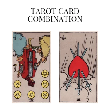 six of pentacles reversed and three of swords reversed tarot cards combination meaning