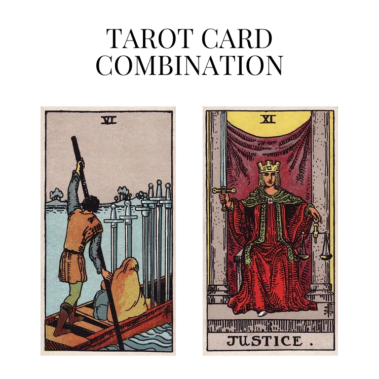 six of swords and justice tarot cards combination meaning