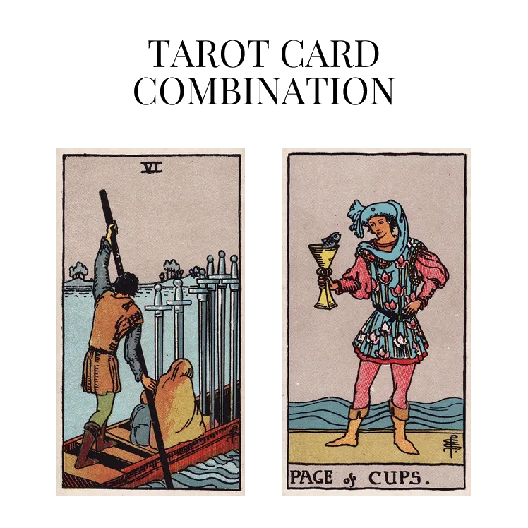 six of swords and page of cups tarot cards combination meaning