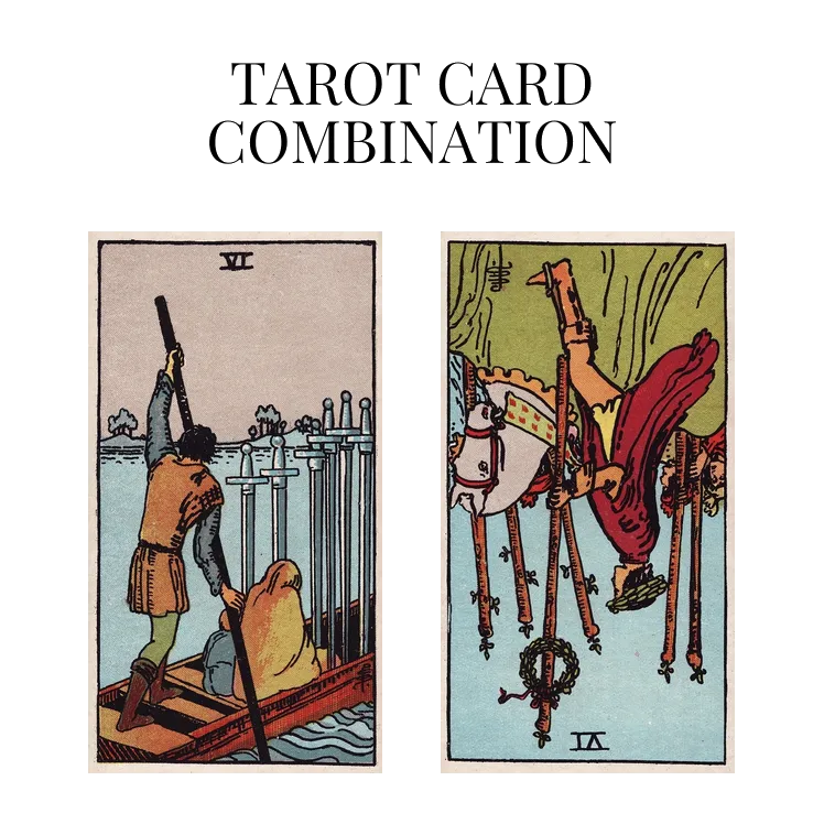 six of swords and six of wands reversed tarot cards combination meaning