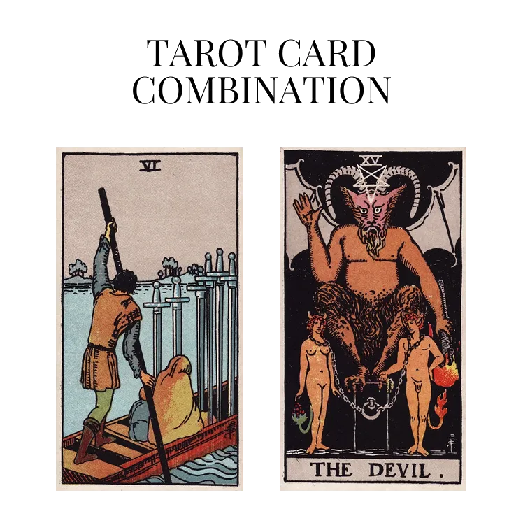 six of swords and the devil tarot cards combination meaning
