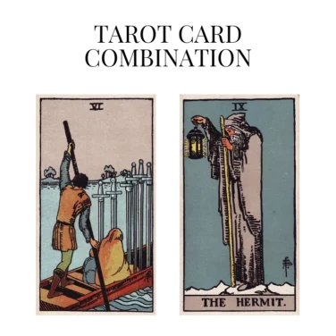 six of swords and the hermit tarot cards combination meaning