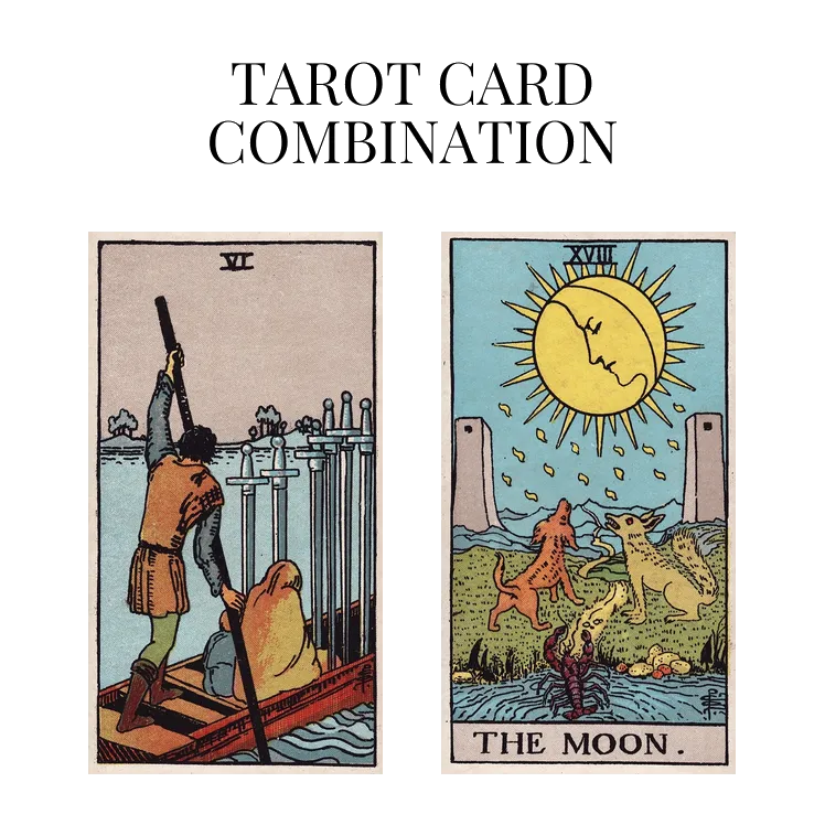 six of swords and the moon tarot cards combination meaning