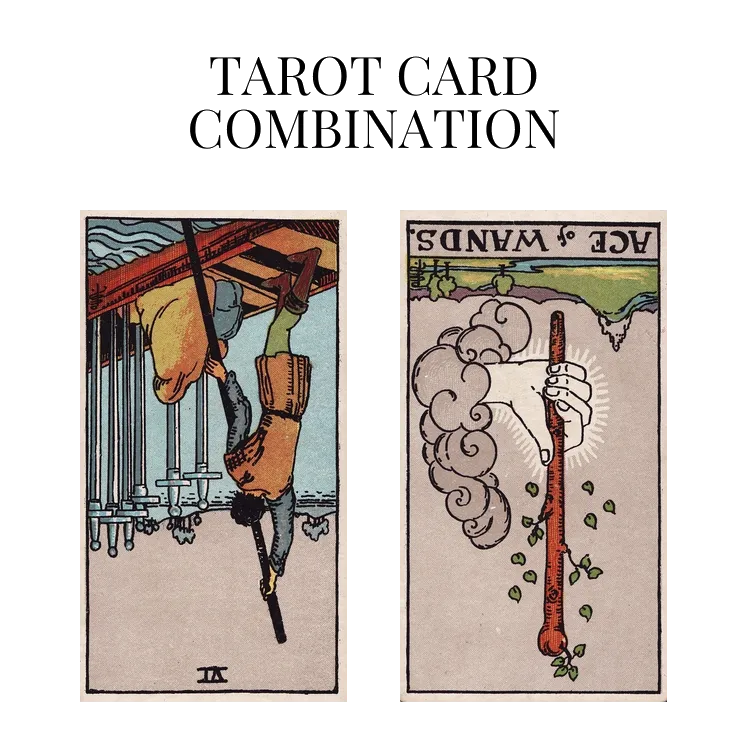 six of swords reversed and ace of wands reversed tarot cards combination meaning