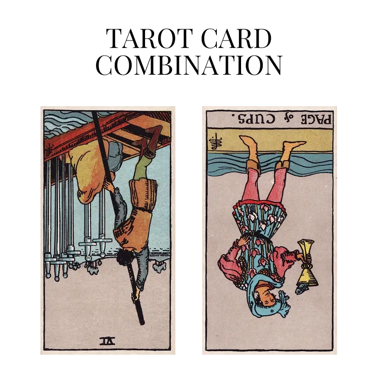 six of swords reversed and page of cups reversed tarot cards combination meaning