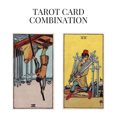 six of swords reversed and seven of swords tarot cards combination meaning