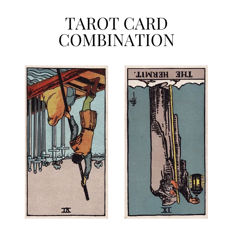 six of swords reversed and the hermit reversed tarot cards combination meaning