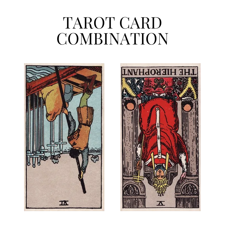 six of swords reversed and the hierophant reversed tarot cards combination meaning